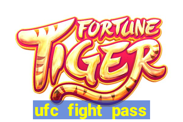 ufc fight pass assistir online